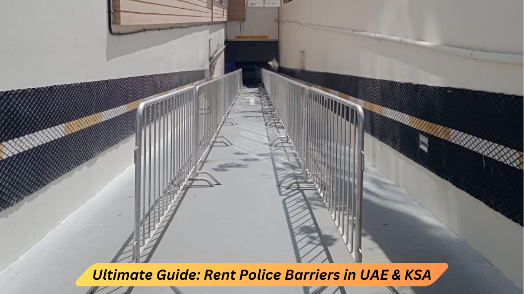 Rent Police Barriers in UAE and KSA. Police barriers set up along a street for crowd control in Dubai and Riyadh.