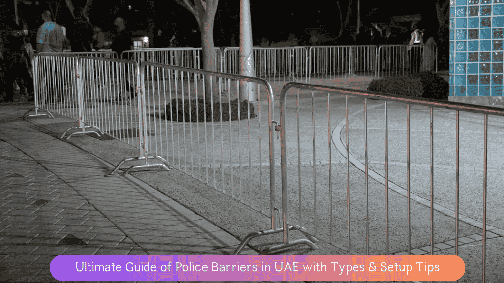 Police barriers installed for crowd control at a public event in Dubai