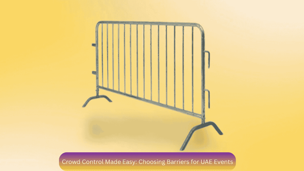Crowd control barriers UAE for safe and organized public events